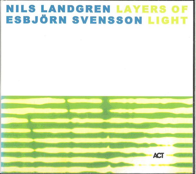 Huvudbild Nils Landgren & Esbjörn Svensson - Layers of ...